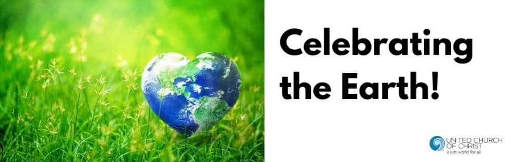 Four Things Your Church Can Do to Celebrate the Earth - United Church ...