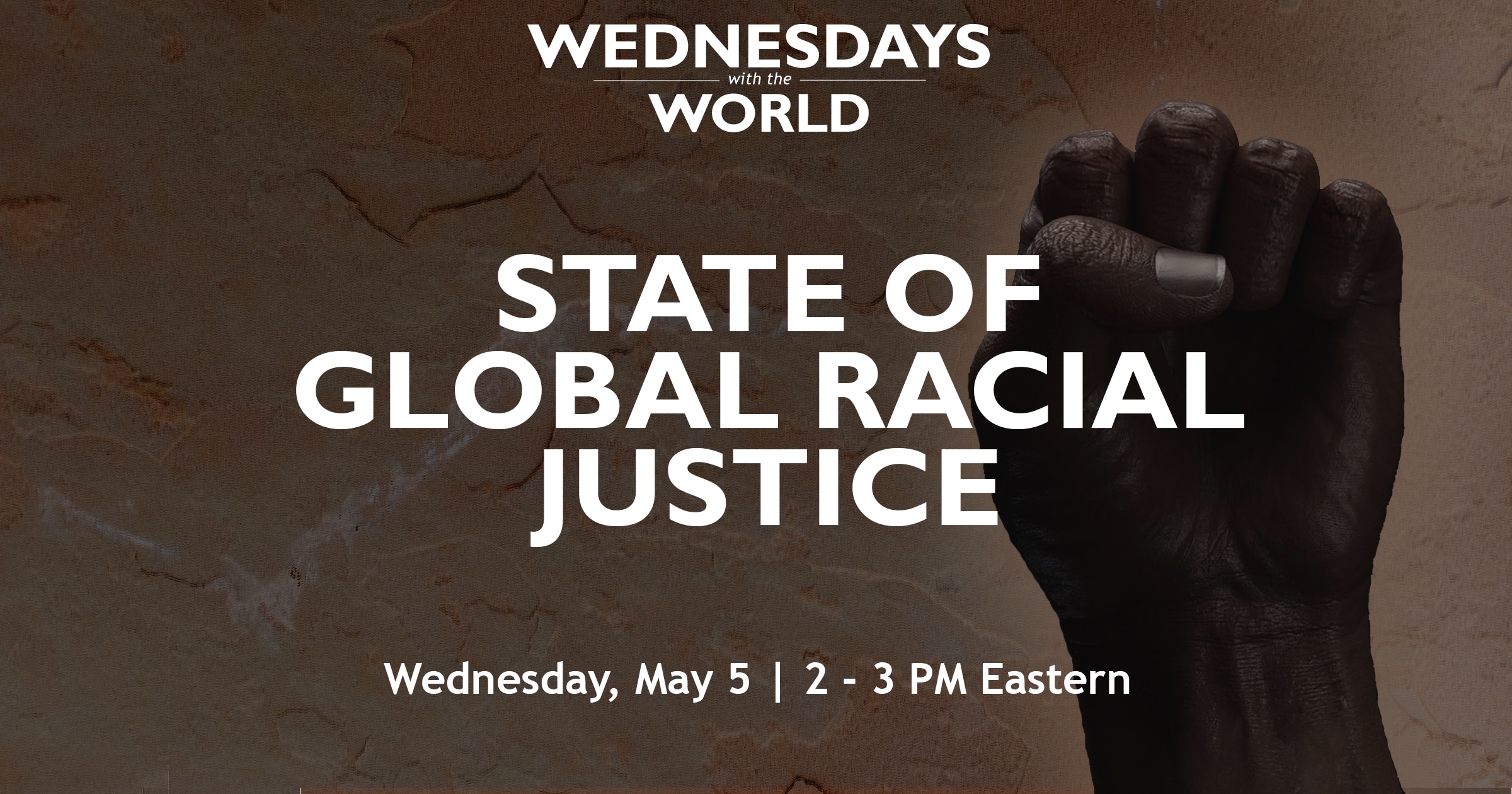 State-of-Global-Racial-Justice-Wednesdays with-the-World-May 3, 2021