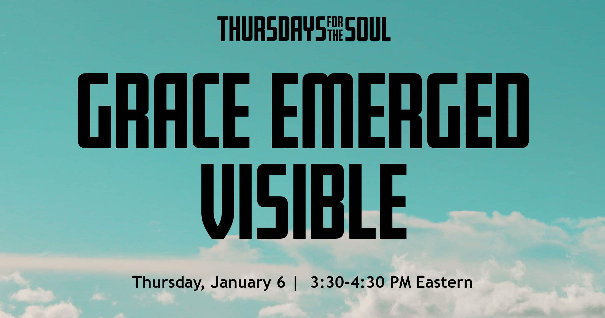 GraceEmergedVisible-ThursdaysfortheSoul
