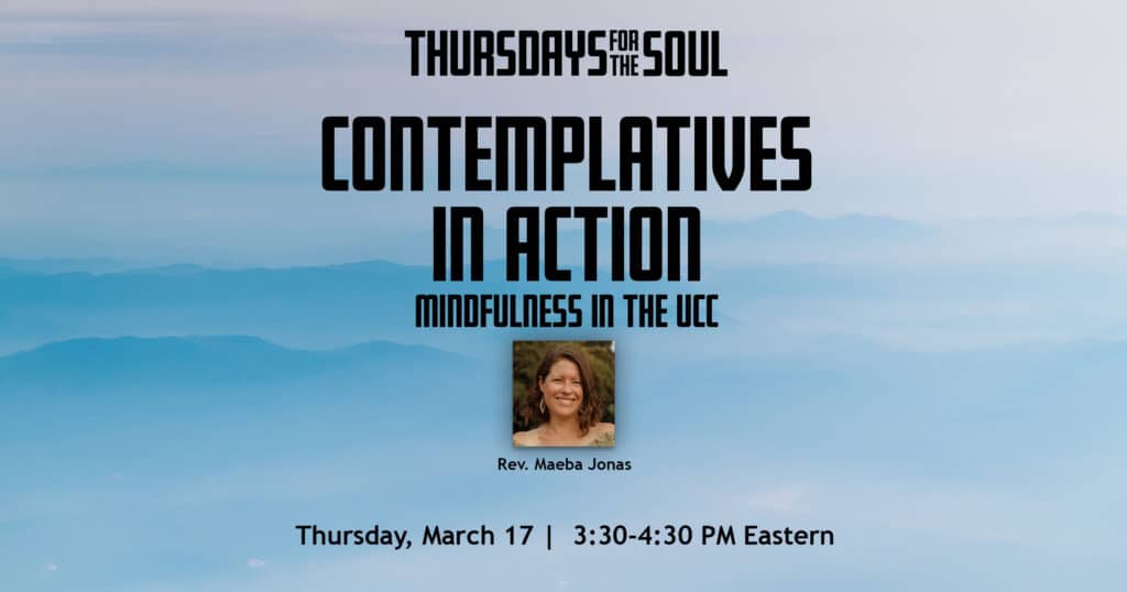 Contemplatives-in-Action-Mindfulness-in-the-UCC-ThursdaysfortheSoul