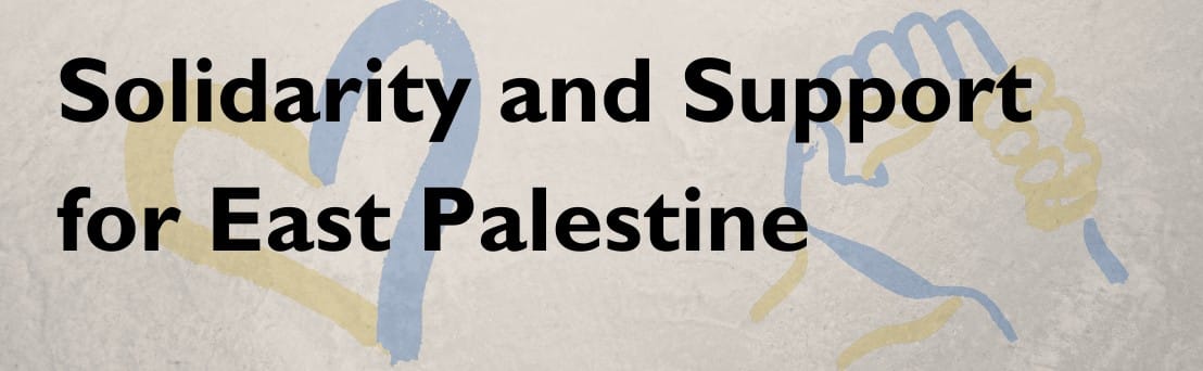 Solidarity and Support for East Palestine: Three Actions to Embody Love