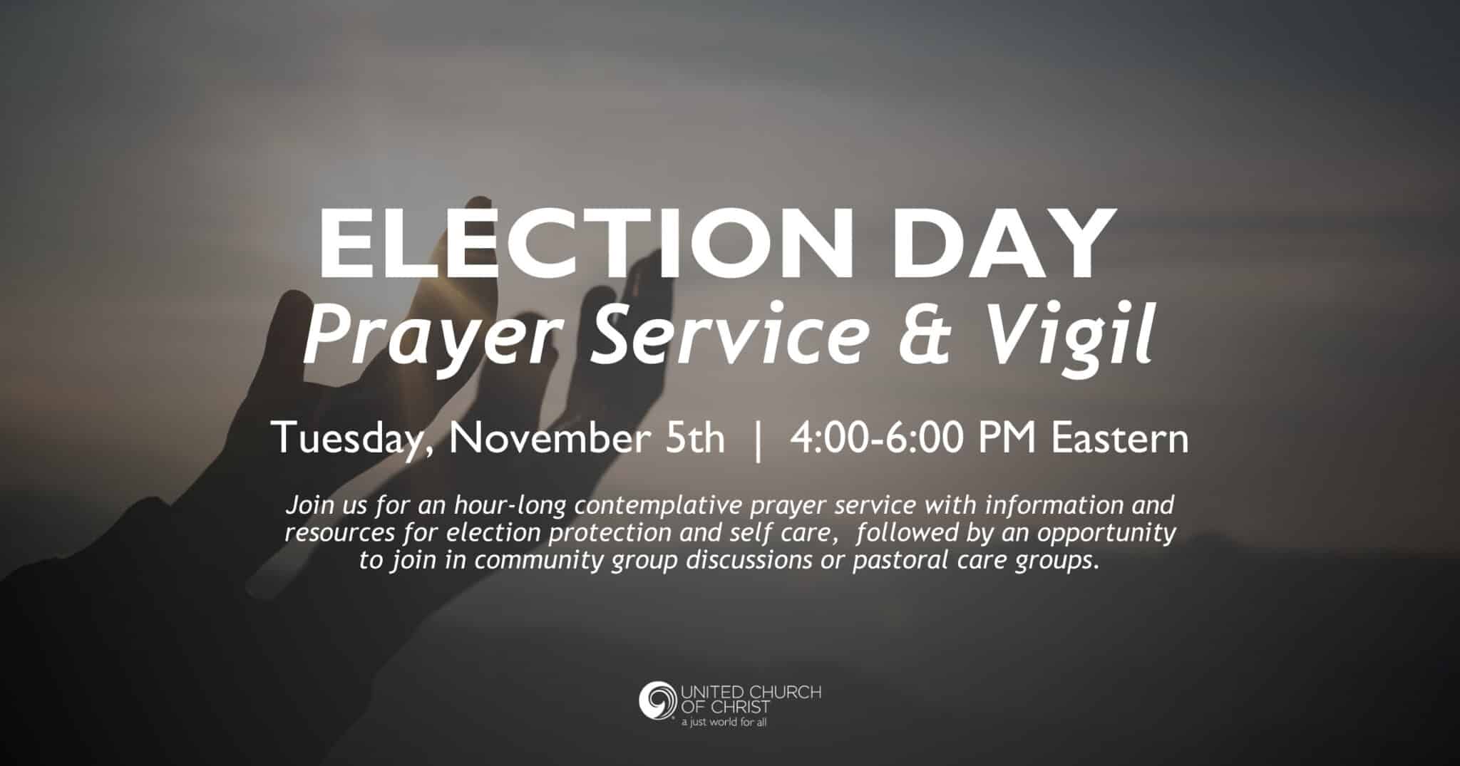 2024 Election Day Prayers and Prayer Vigil Service United Church of