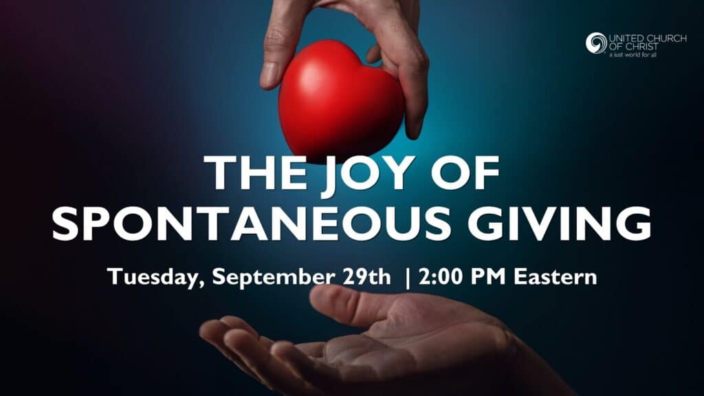 Promotional webinar graphic that depicts an outstretched white hand and another hand with a red heart reaching towards the outstretched hand on a blue/black background and the UCC logo. Text reads: The Joy of Spontaneous Giving Tuesday, September 29th | 2:00 pm Eastern