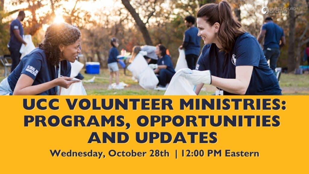 webinar promotion graphic that is depicts two women (one black, one white) picking up trash in a wooded area. They both look to be wearing similar shirts, depicting volunteering. copy reads: UCC Volunteer Ministries: Programs, Opportunities and Updates | Wednesday, Orctober 28th | 12:00 PM Eastern